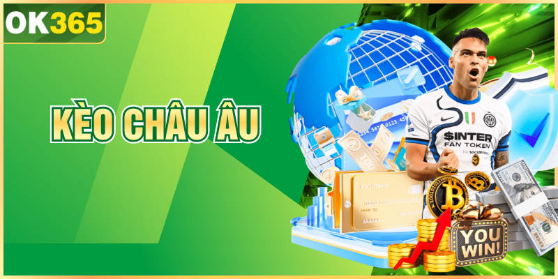 Kèo Châu Âu - Làm Chủ Trận Đấu Với Chiến Lược Hiệu Quả