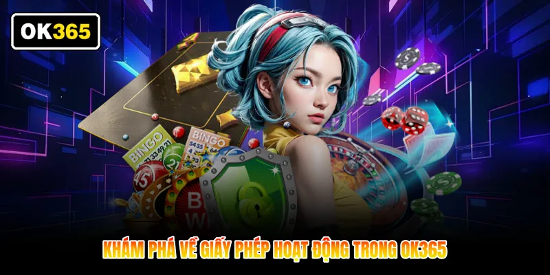 Khám phá về giấy phép hoạt động trong OK365