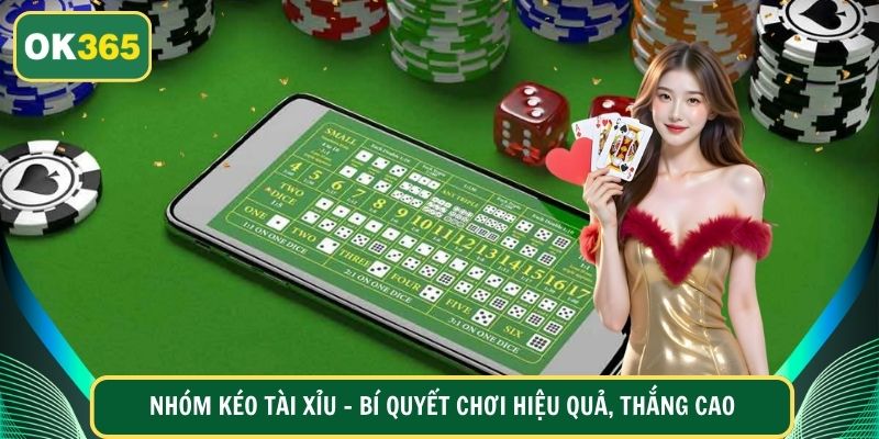 Nhóm Kèo Tài Xỉu – Bí Quyết Chơi Hiệu Quả, Thắng Cao