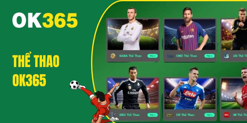 Thể Thao OK365 cập nhất mới, odds hấp dẫn